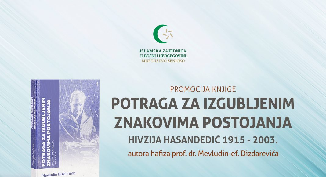 Najava: Promocija knjige „Potraga za izgubljenim znakovima postojanja“ autora hafiza prof. dr. Mevludina Dizdarevića